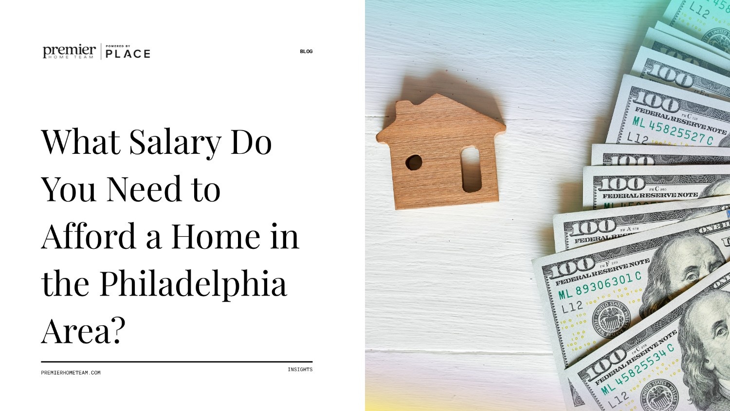 Split image with text on the left asking about needed salary to afford a home in Philadelphia. On the right, a wooden house shape and stacks of hundred-dollar bills suggest real estate and financial considerations.
