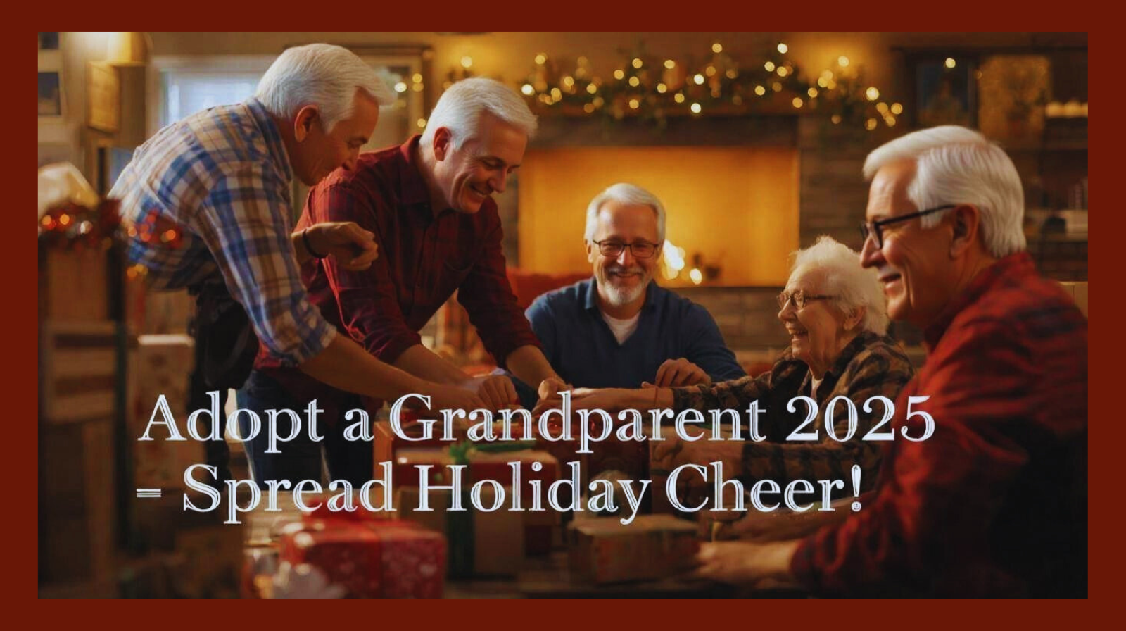 Smiling seniors and volunteers gather around a table exchanging gifts in a cozy, warmly lit living room decorated with holiday lights and garlands. The text on the image reads ‘Adopt a Grandparent 2025 – Spread Holiday Cheer!’ promoting a community holiday giving event by Refined Roots Real Estate.