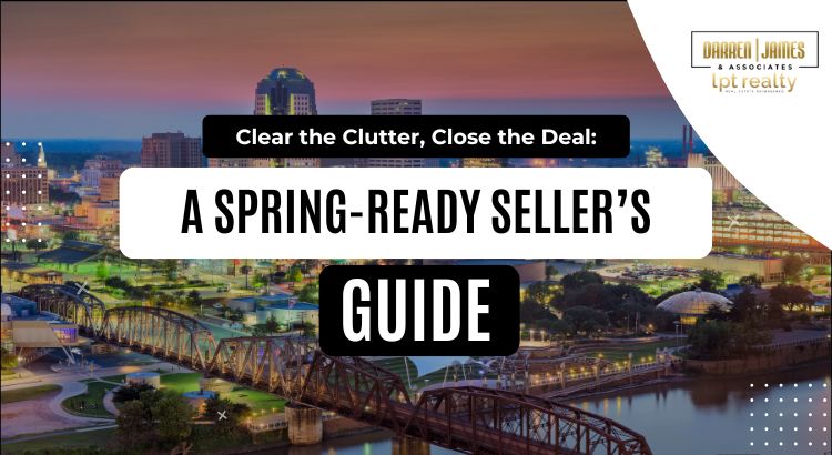Clear the Clutter, Close the Deal: A Spring-Ready Seller’s Guide header image.