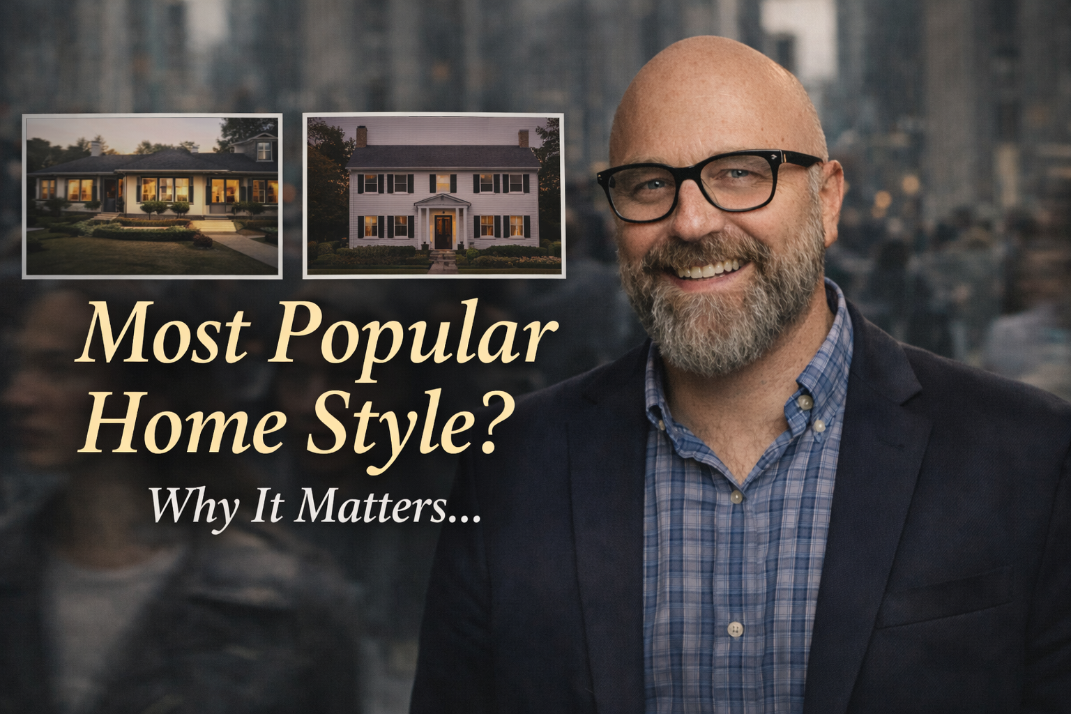 The most popular home style in America and why it matters header image.