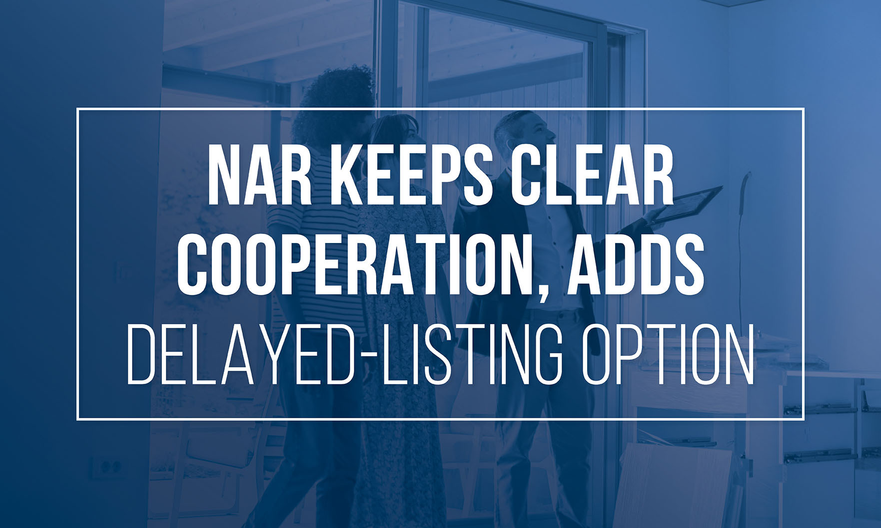 Navigating NAR's Latest Clear Cooperation Update: What it Means for MLSListings Subscribers header image.