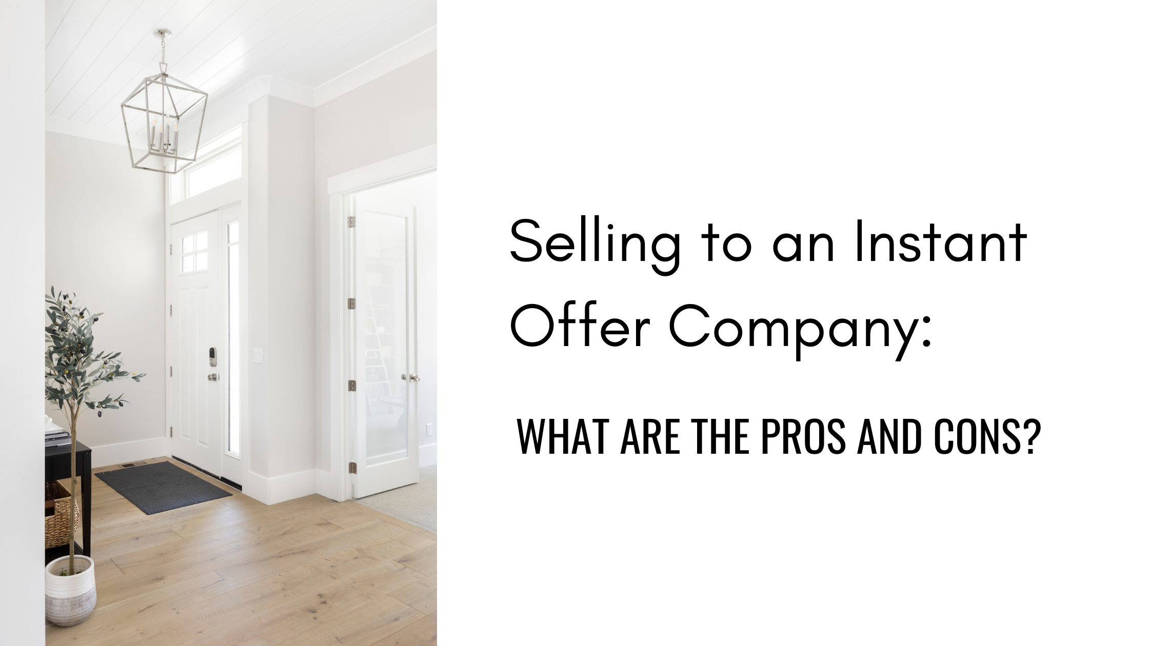 Selling to an Instant Offer Company: What are the Pros and Cons? header image.