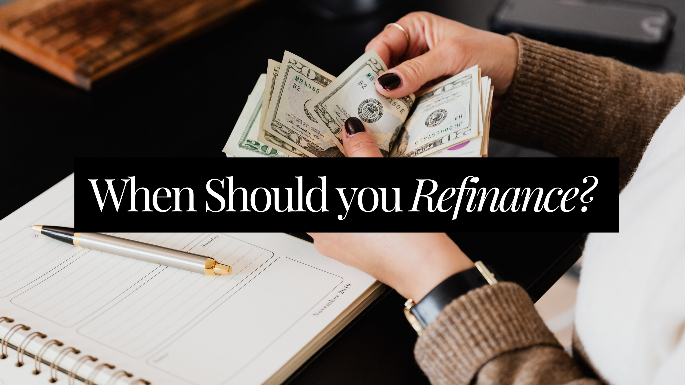 When Should I Refinance? header image.
