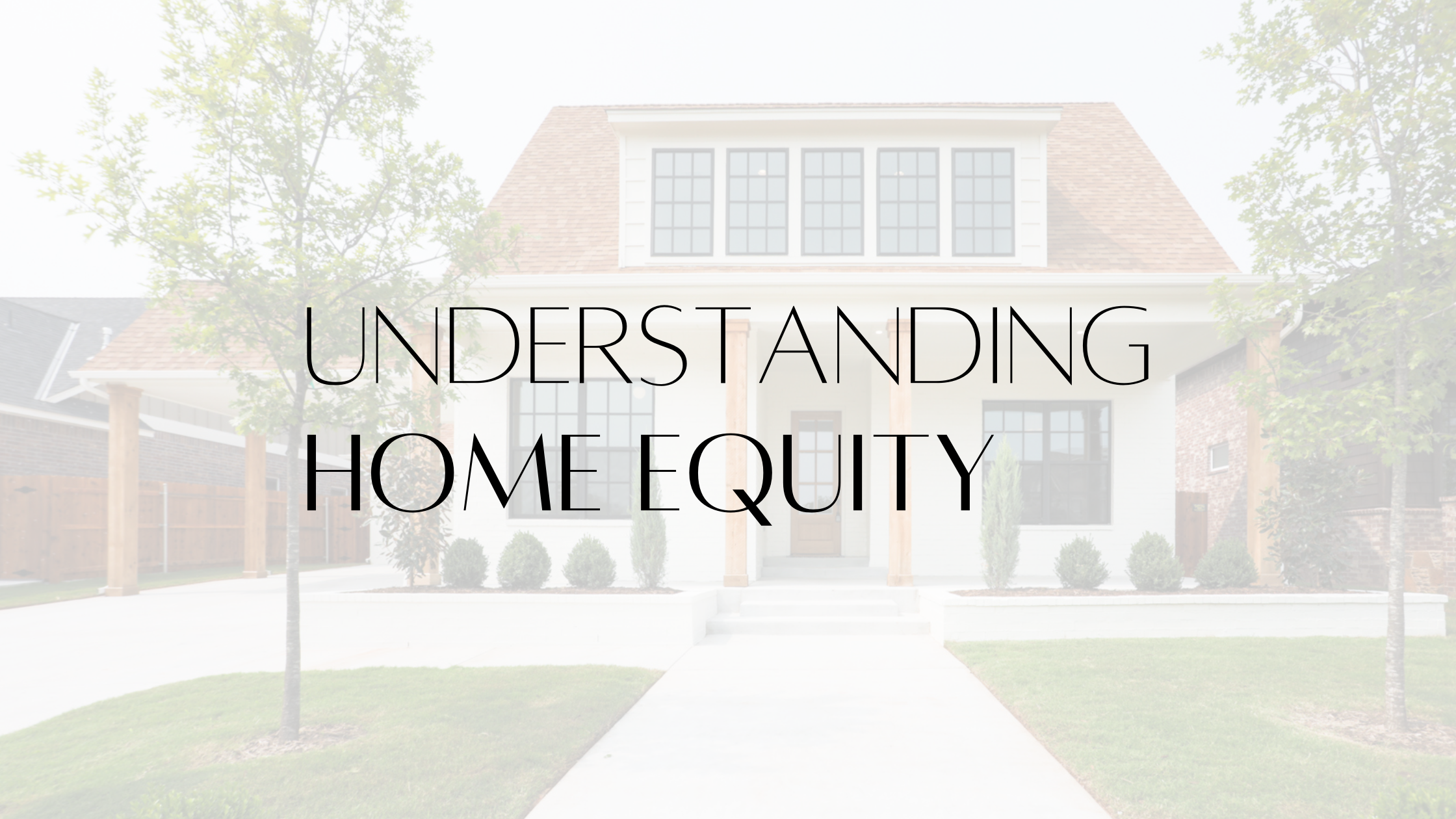 Understanding Home Equity header image.