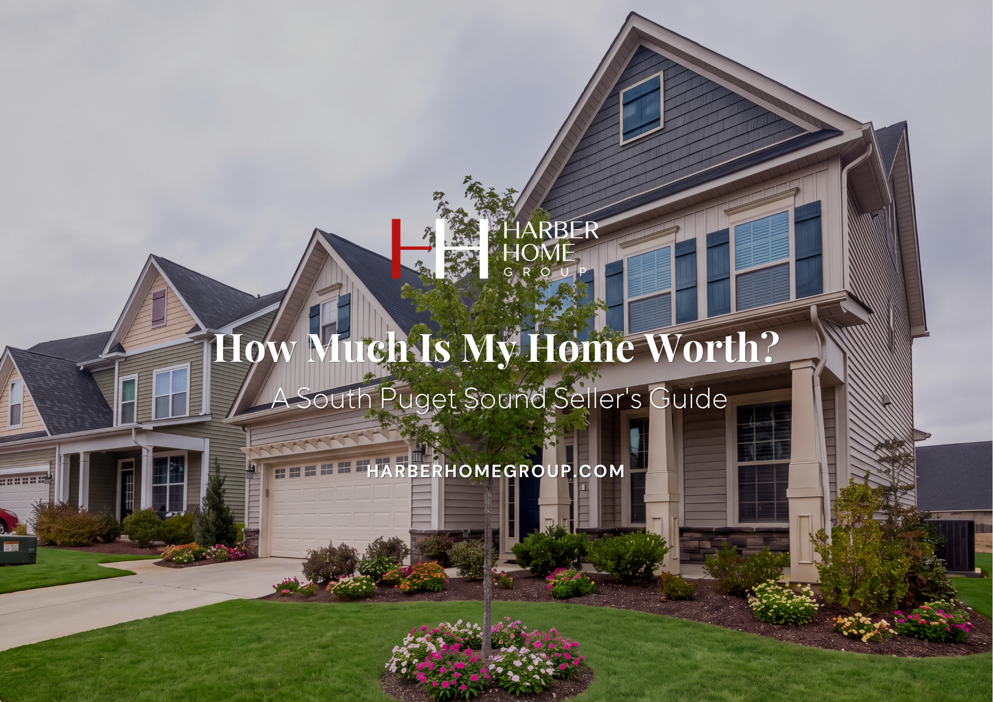 How Much Is My Home Worth? A South Puget Sound Seller's Guide header image.