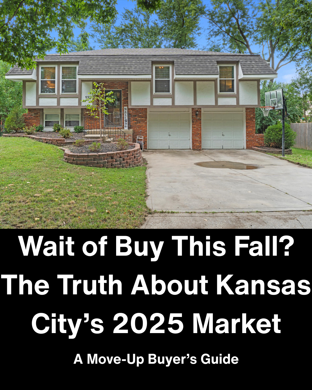Wait or Buy This Fall? The Truth About Kansas City's 2025 Market (A Move-Up Buyer's Guide) header image.