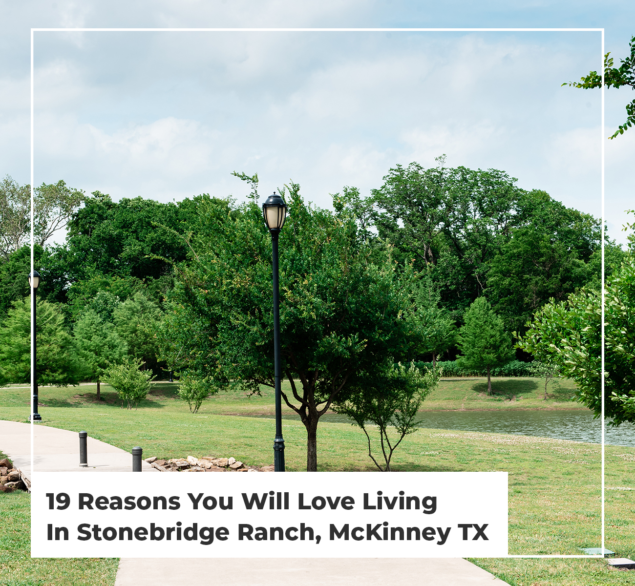 19 Reasons You Will Love Living in Stonebridge Ranch, McKinney TX header image.