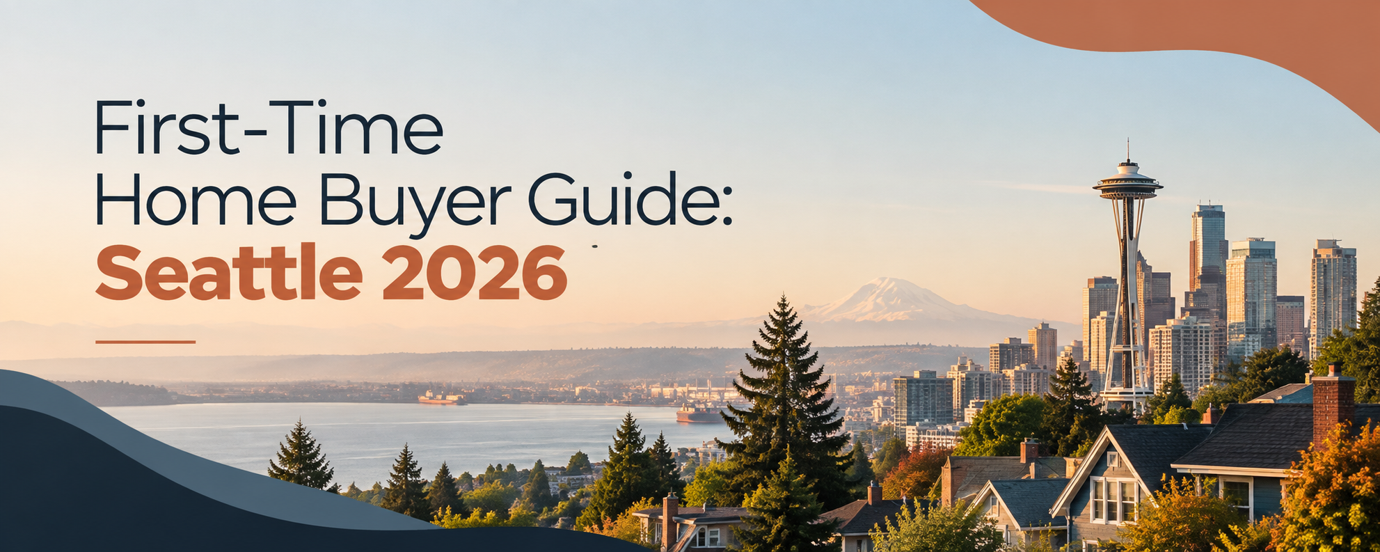 First-Time Home Buyer Guide: Seattle 2026 header image.