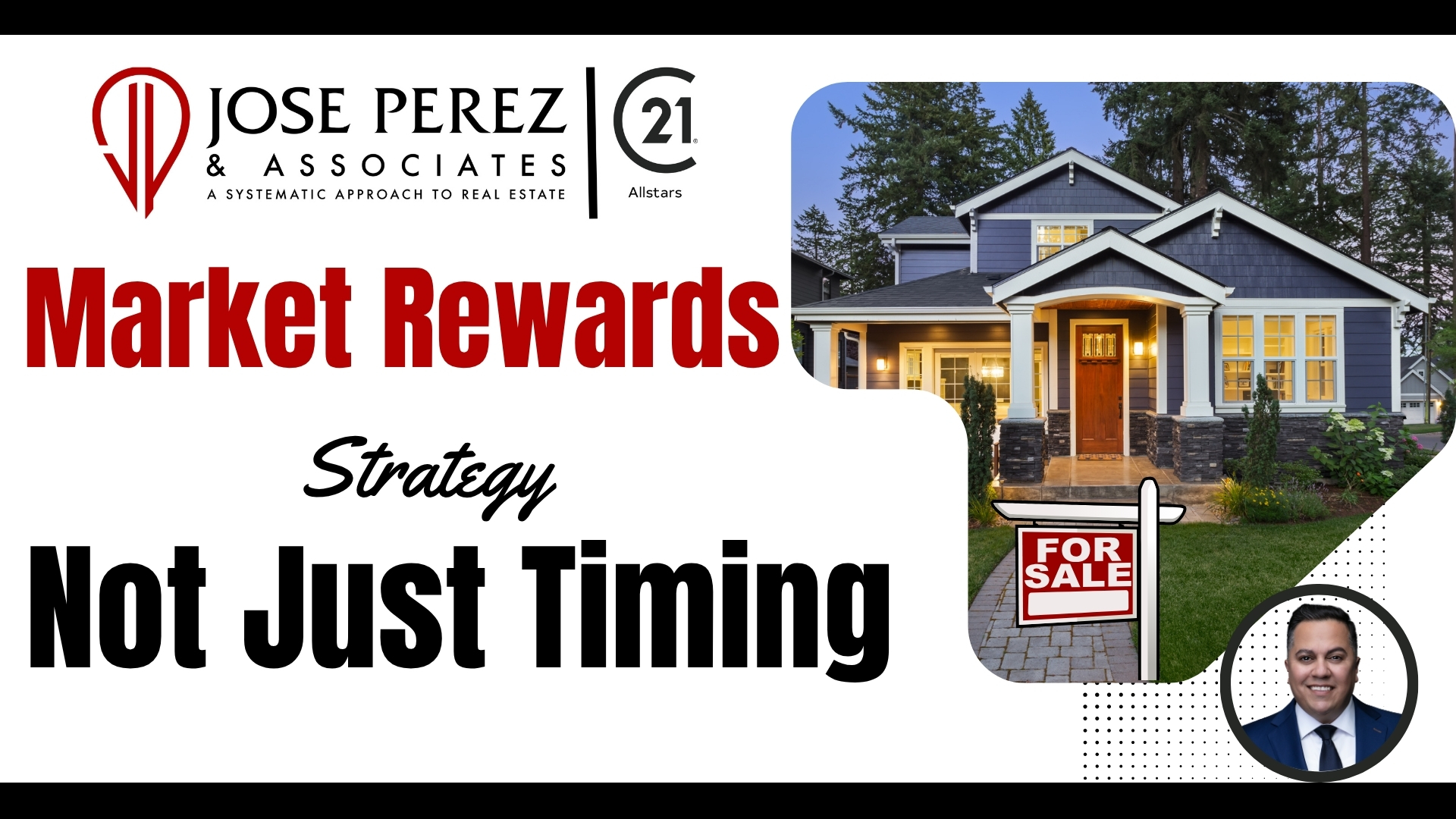 Whittier CA real estate market update by Jose Perez & Associates featuring a home for sale and the message ‘Market Rewards Strategy Not Just Timing.