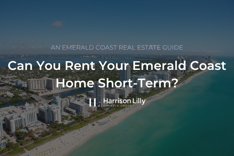 Can You Rent Your Emerald Coast Home Short-Term? header image.