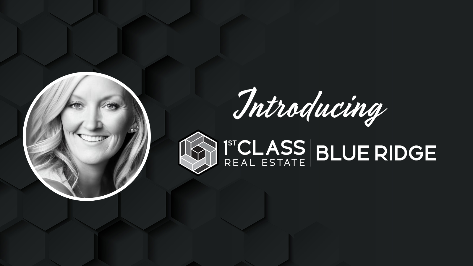 1st Class Real Estate - Blue Ridge Now Open In Charlottesville, VA! header image.