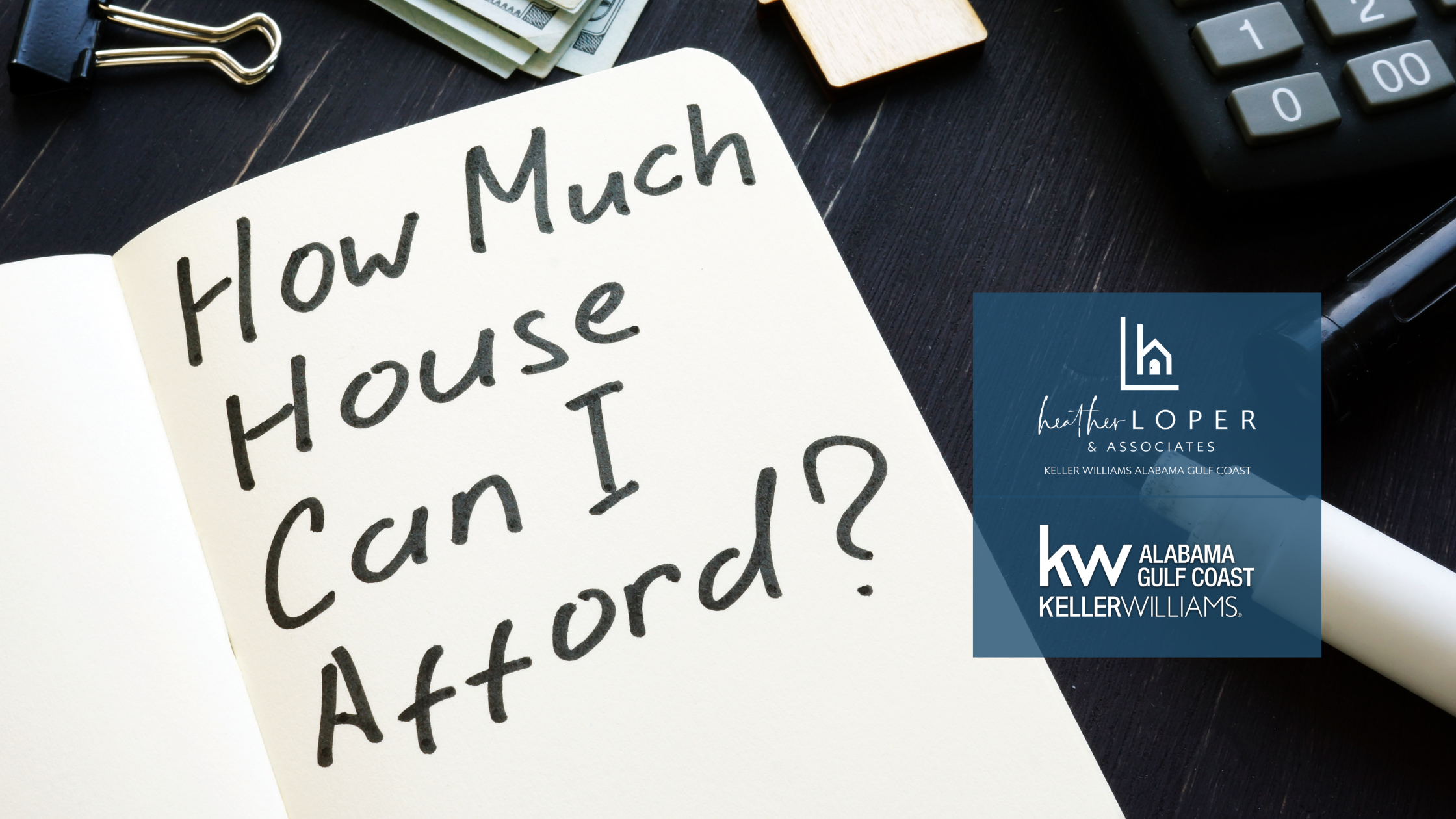 How Much House Can I Afford? guide for Orange Beach AL buyers and sellers