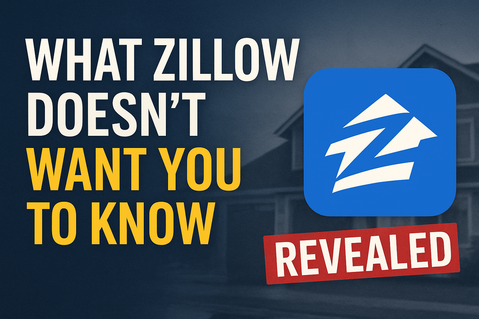 What Zillow Doesn't Want You to Know!