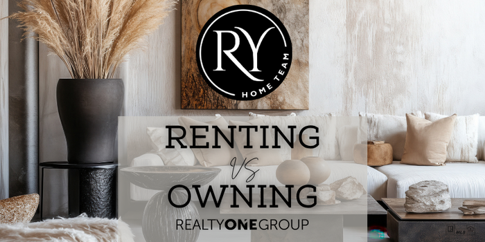Renting vs owning, Jenna Sanchez, Realtor, Realty ONE Group