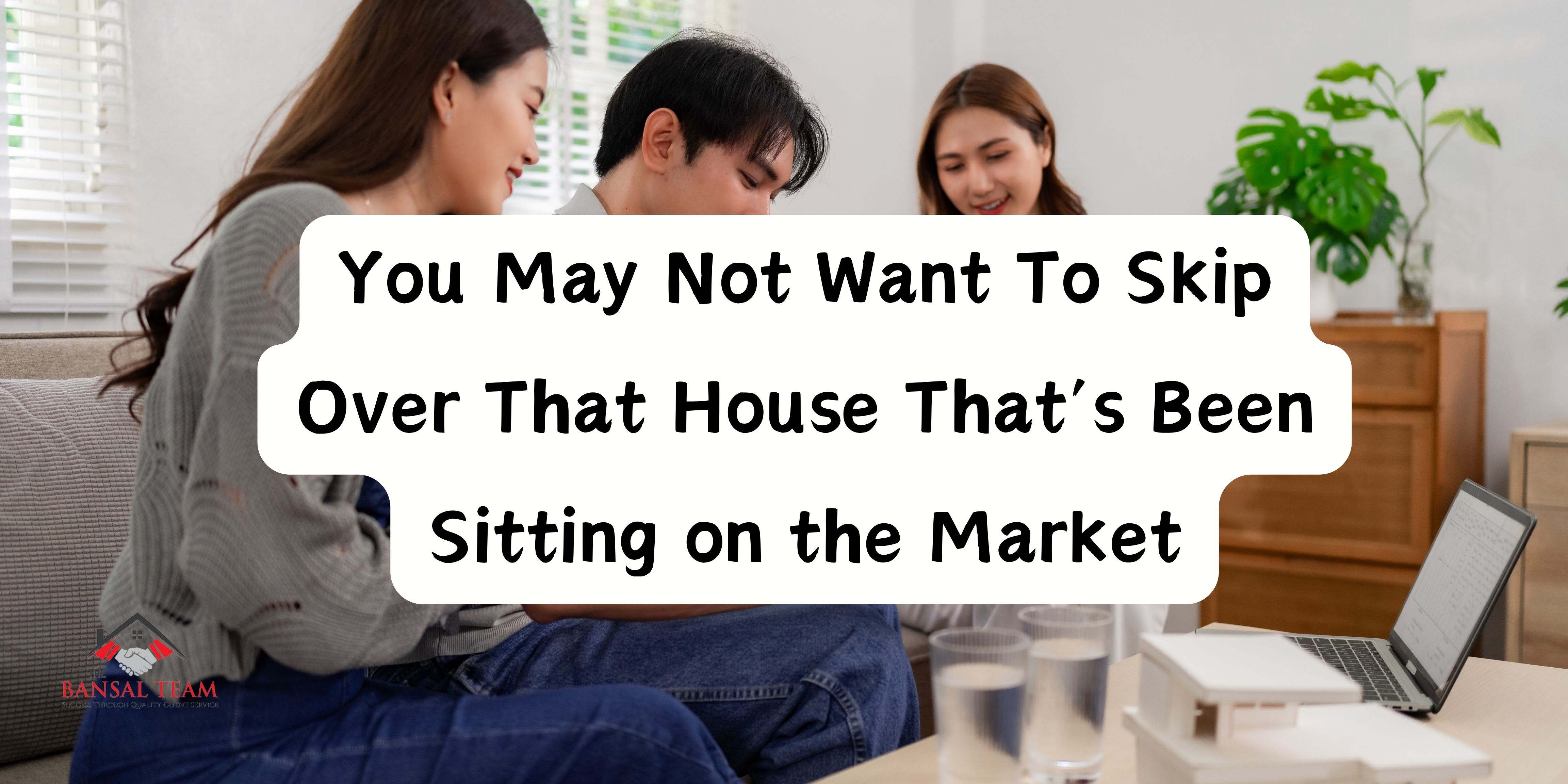 You May Not Want To Skip Over That House That’s Been Sitting on the Market header image.