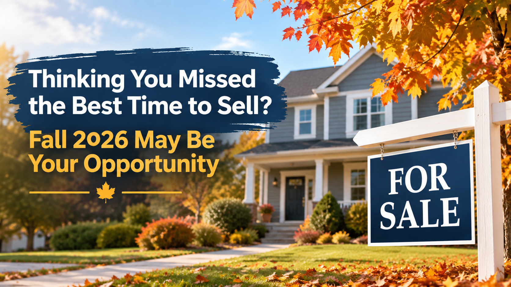 Thinking You Missed the Best Time to Sell Your New Jersey Home? Fall 2026 May Be Your Opportunity header image.