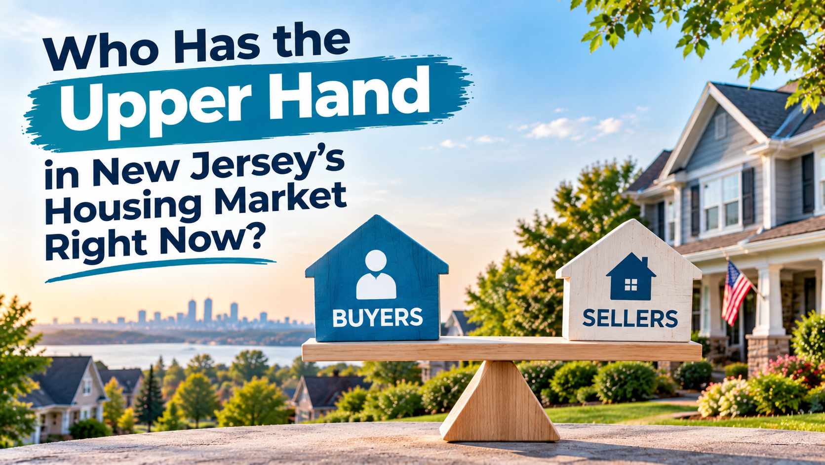 Who Has the Upper Hand in New Jersey’s Housing Market Right Now? header image.