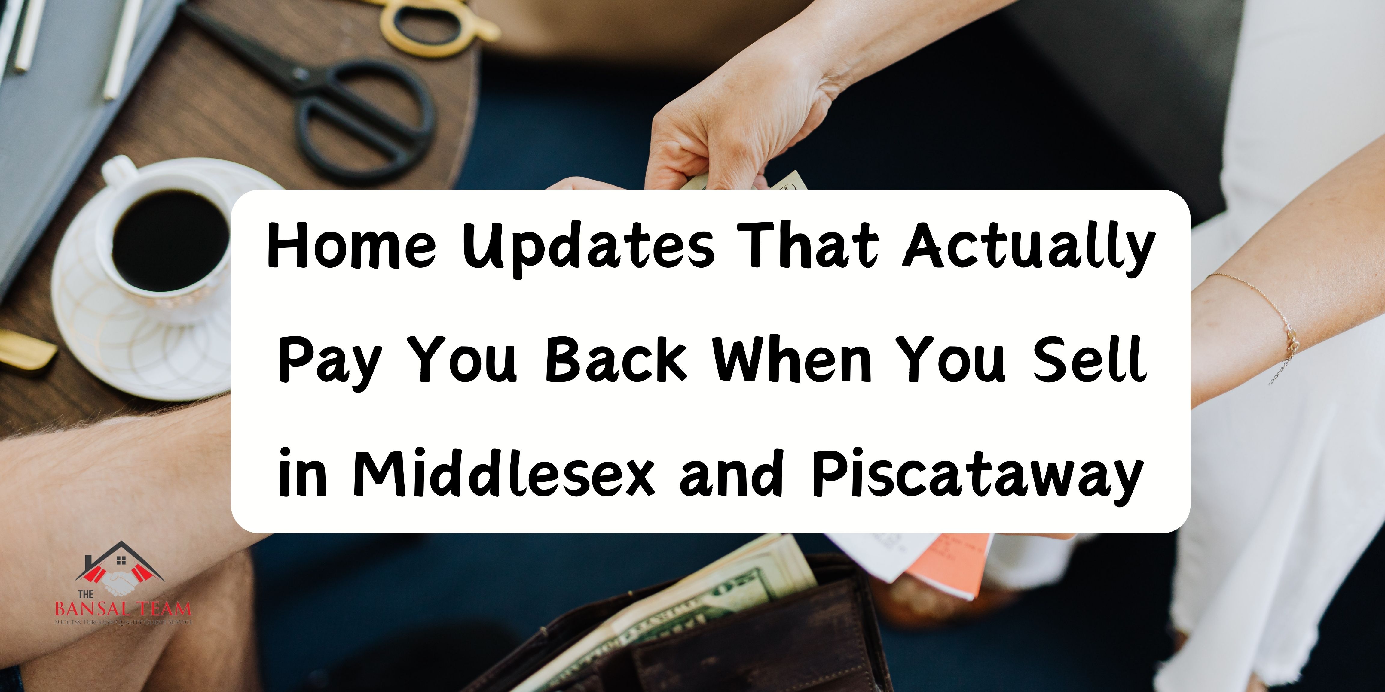 Home Updates That Actually Pay You Back When You Sell in Middlesex and Piscataway header image.
