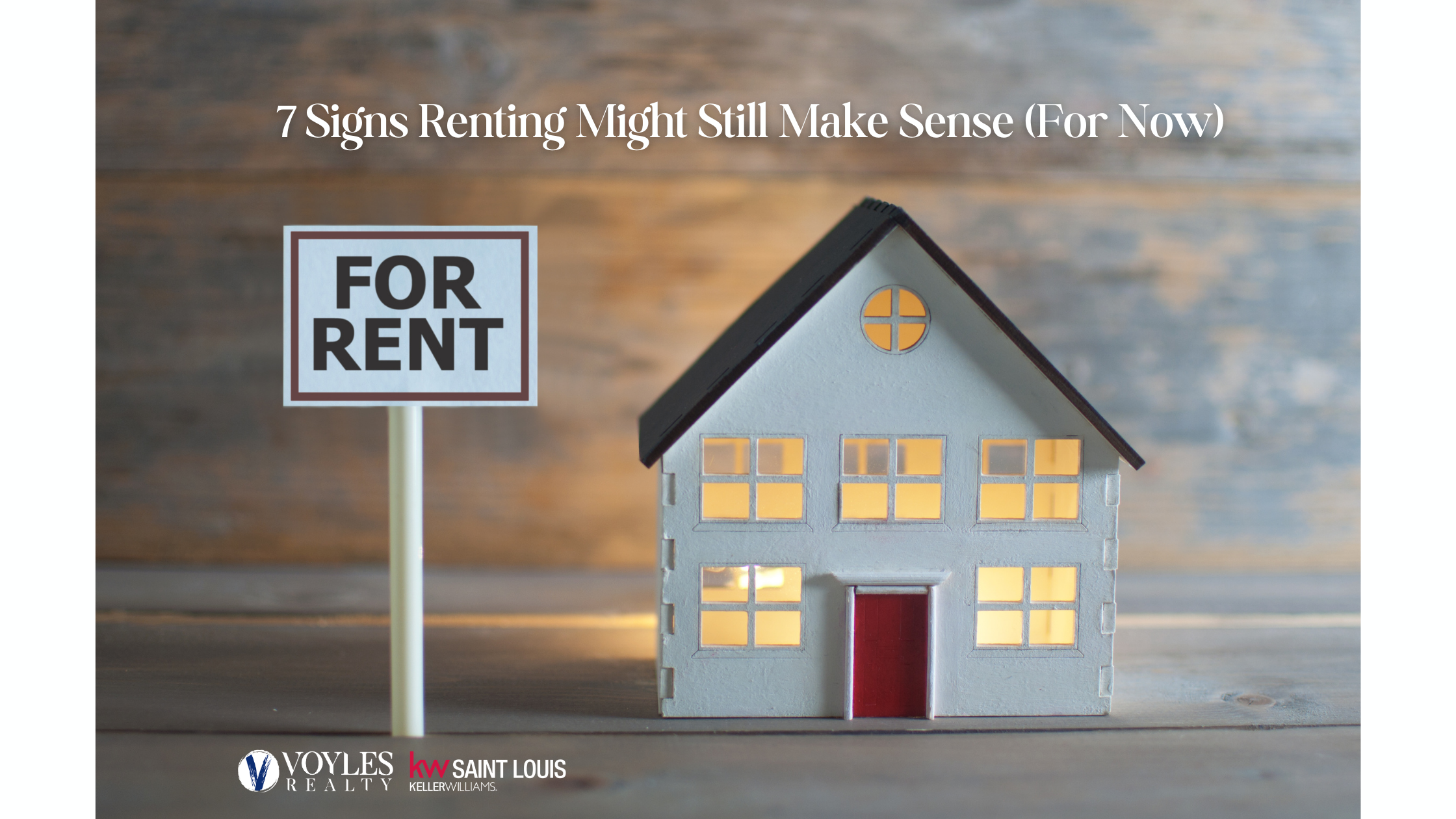 7 Signs Renting Might Still Make Sense (For Now) header image.