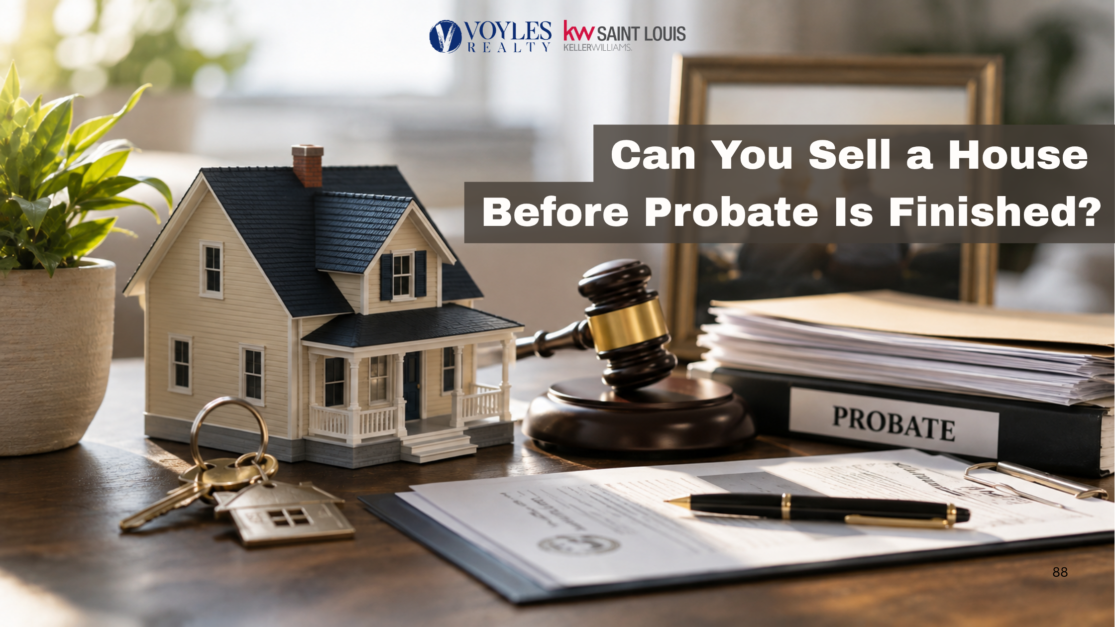 A miniature model house next to house keys, a wooden judge's gavel, and legal documents labeled Probate, representing selling an inherited house before probate is finished in Missouri.