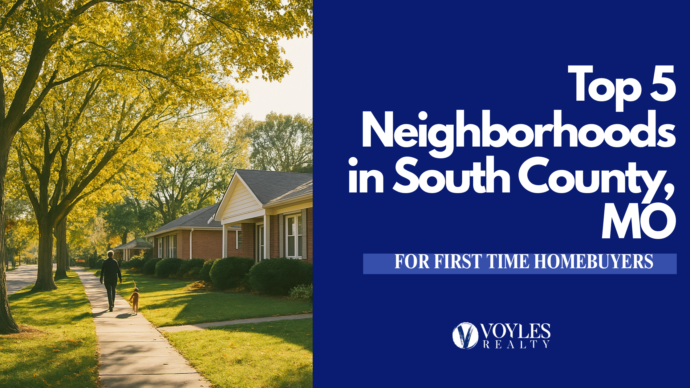 Banner image for blog titled “Top 5 Neighborhoods in South County, MO for First-Time Homebuyers”