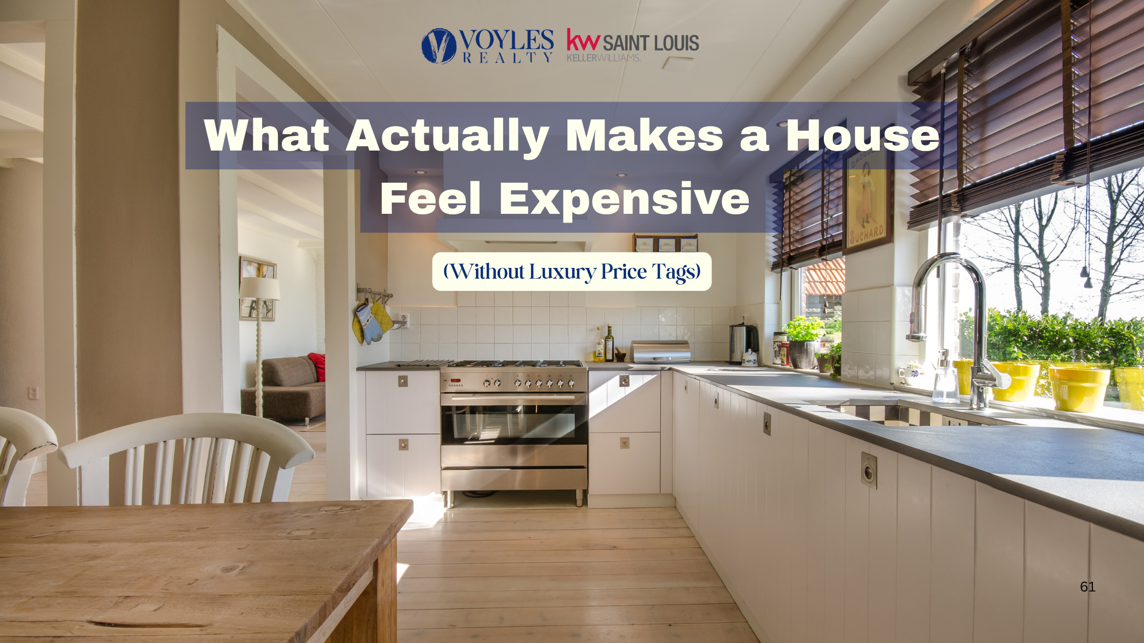 A bright, sunlit kitchen with white cabinetry and light wood floors, featuring the blog title 'What Actually Makes a House Feel Expensive' for Voyles Realty.