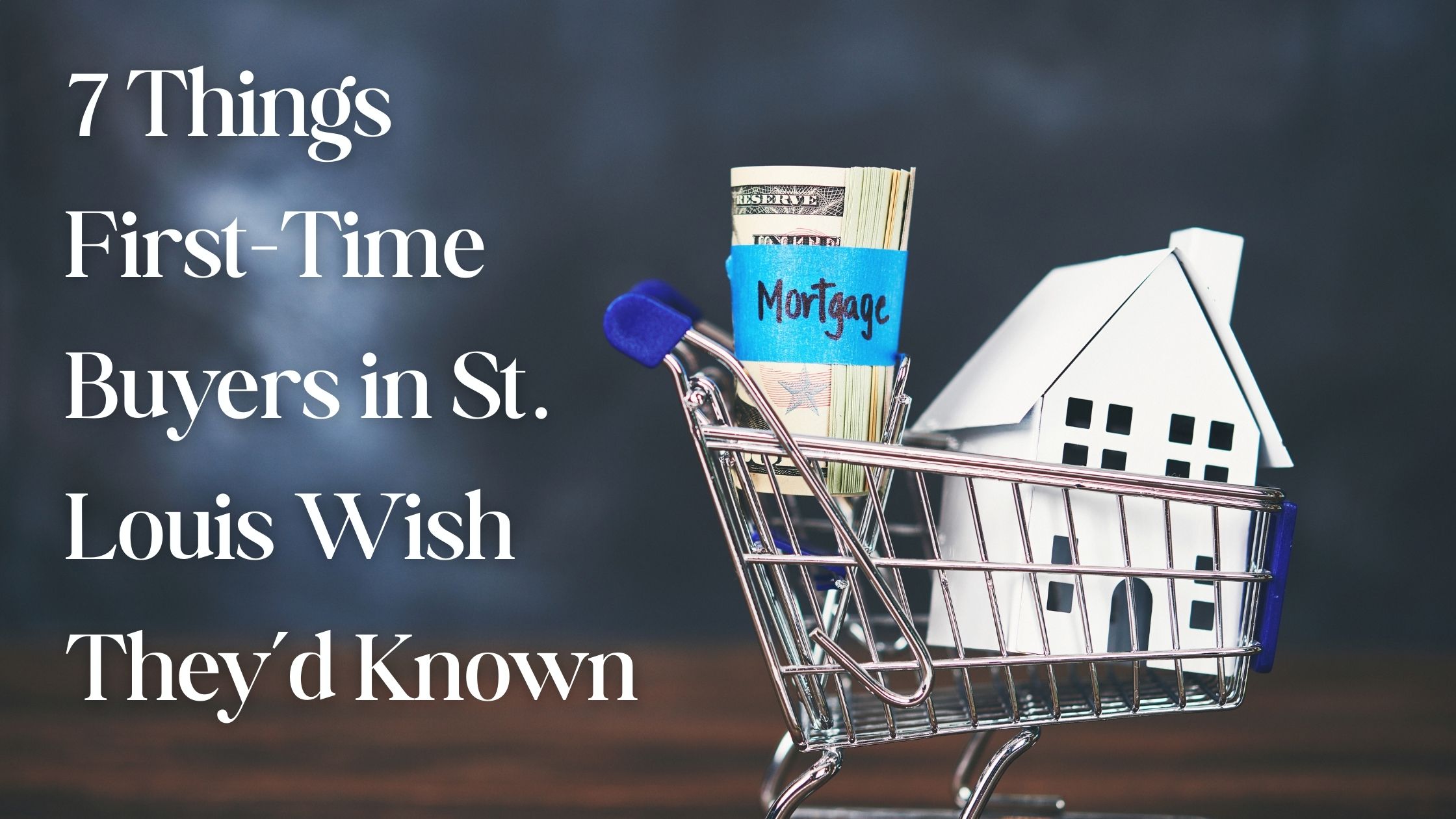 7 Things First-Time Buyers in St. Louis Wish They’d Known header image.