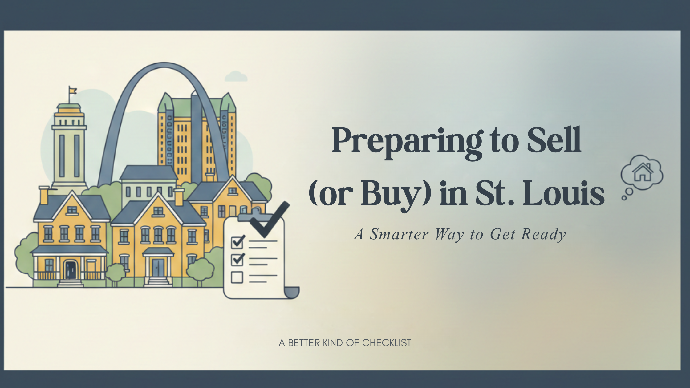 Blog banner for 'Preparing to Sell (or Buy) in St. Louis,' featuring a stylized illustration of the St. Louis Arch, local architecture, and a real estate checklist.