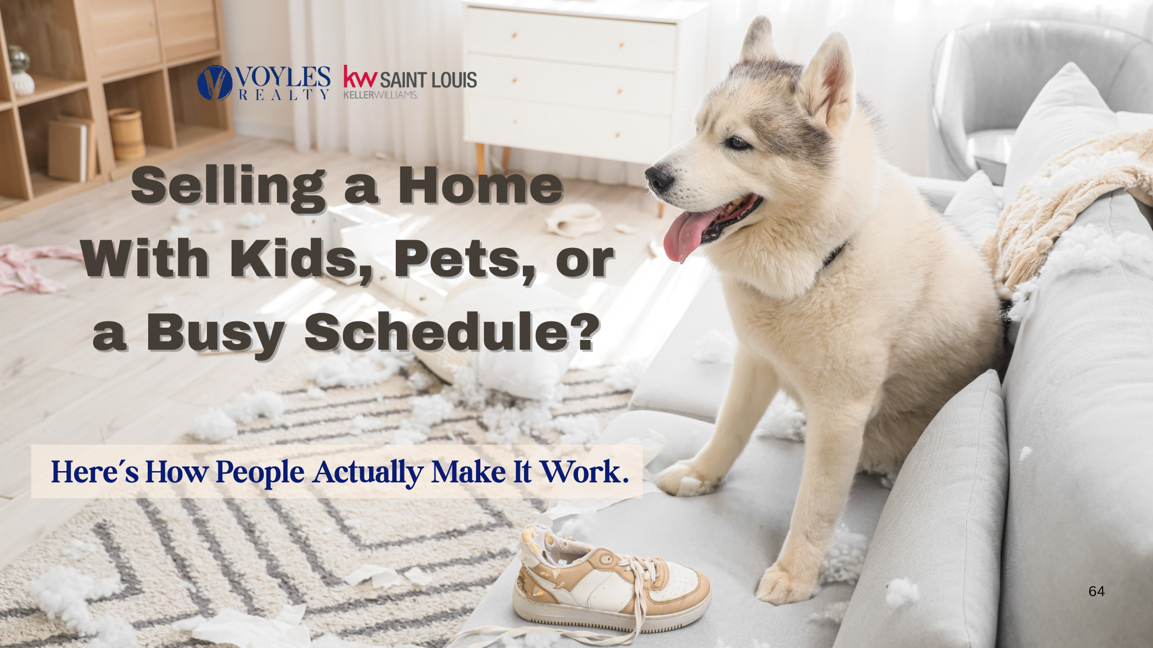 Voyles Realty blog banner: Selling a home with kids and pets in St. Louis. Image features a husky dog in a messy living room representing the reality of selling a house with a busy schedule.
