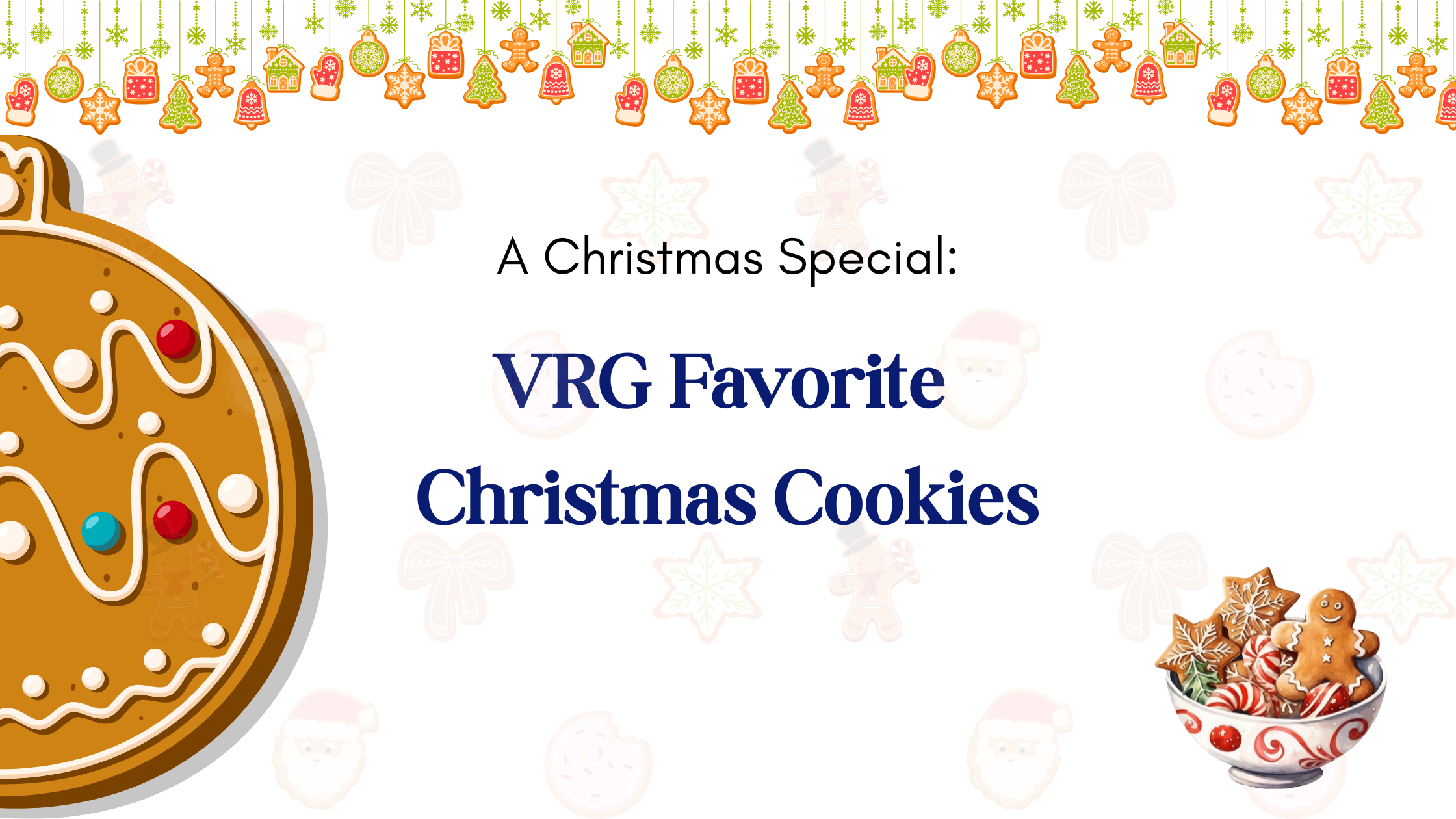 Christmas Special blog banner for VRG Favorite Christmas Cookies, featuring festive gingerbread cookie illustrations and holiday decorations.