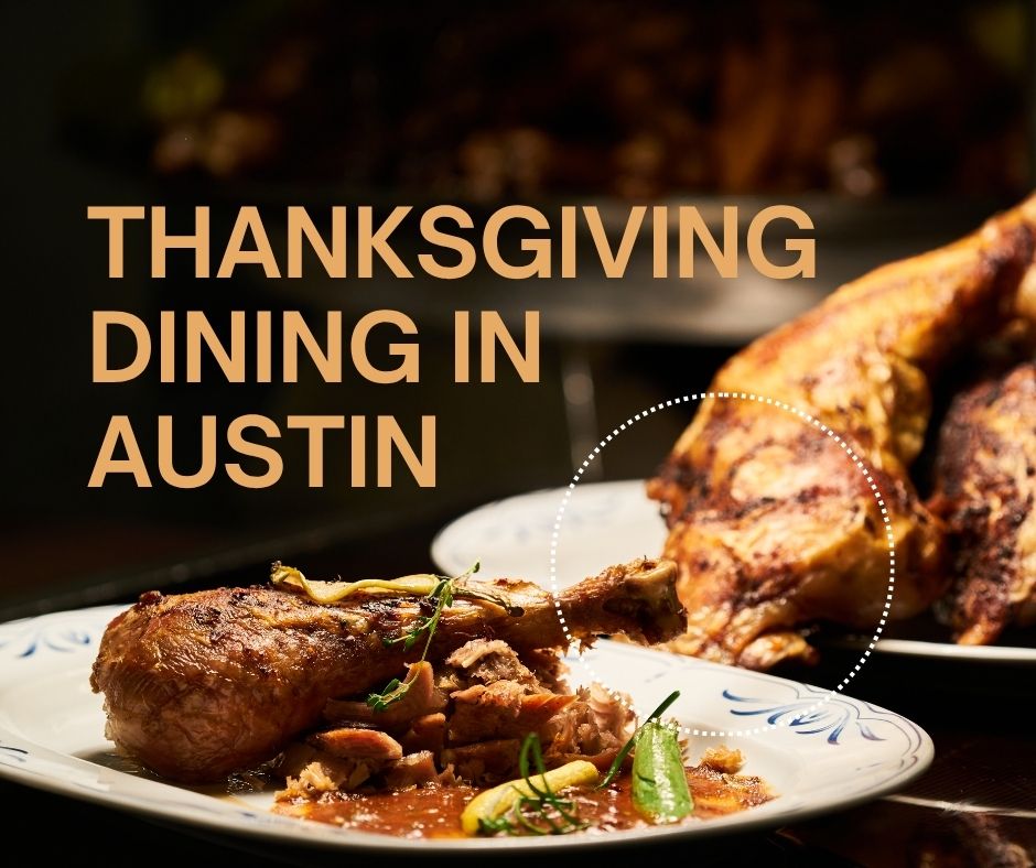 Best Thanksgiving Meals In Austin (Dine-In, Pick-Up & Desserts header image.