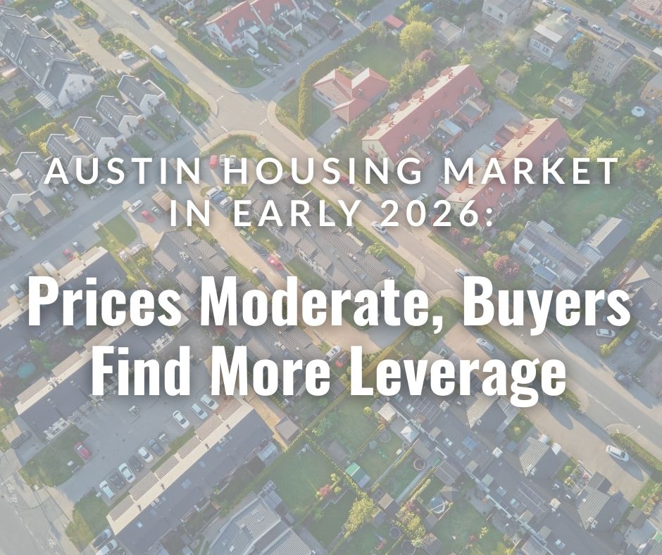 Austin Housing Market in Early 2026: Prices Moderate, Buyers Find More Leverage header image.