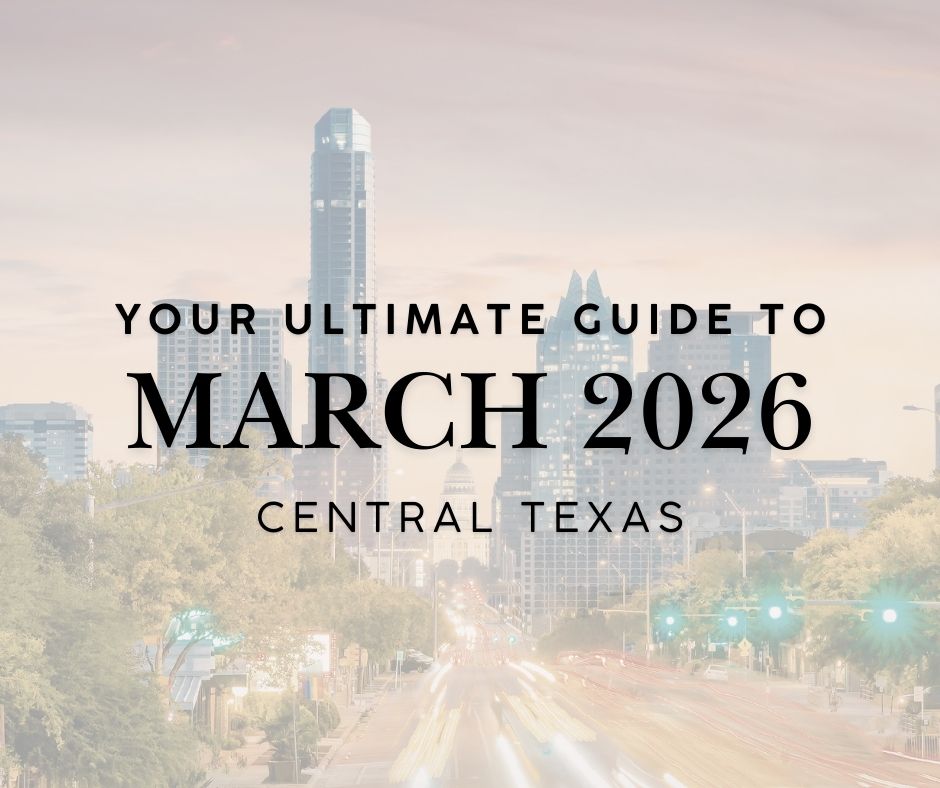 Your Ultimate Guide to March 2026 in Central Texas header image.