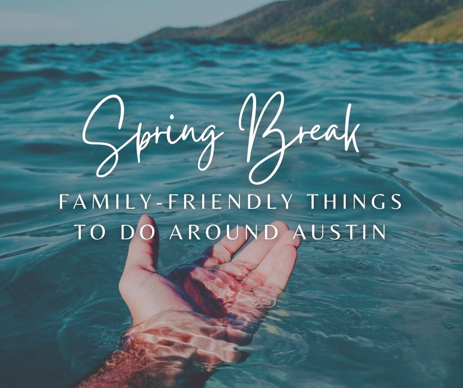 Spring Break 2026 in Central Texas: Family-Friendly Things to Do Around Austin header image.