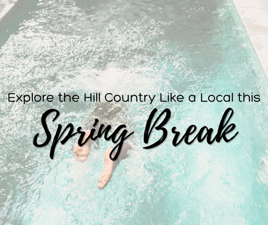 Explore the Hill Country Like a Local this Spring Break header image.