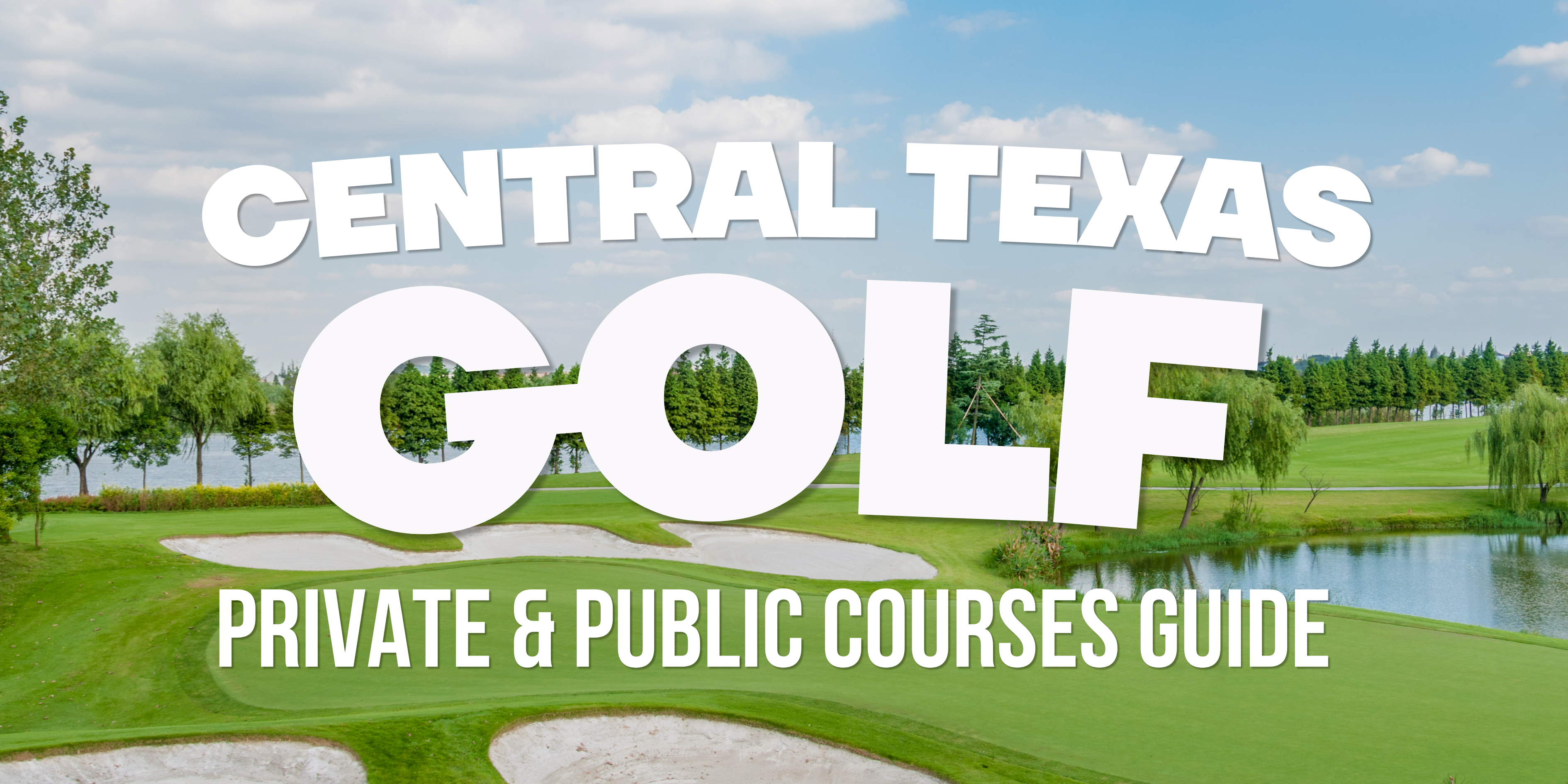 Central Texas Golf Course Guide header image.