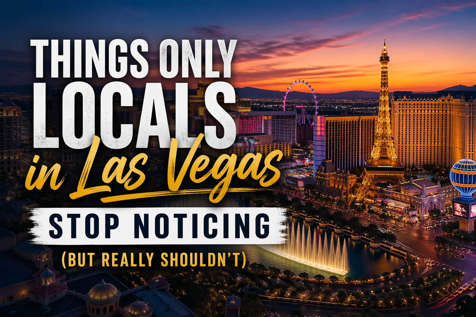 Things Only Locals in Las Vegas Stop Noticing (But Really Shouldn’t) header image.