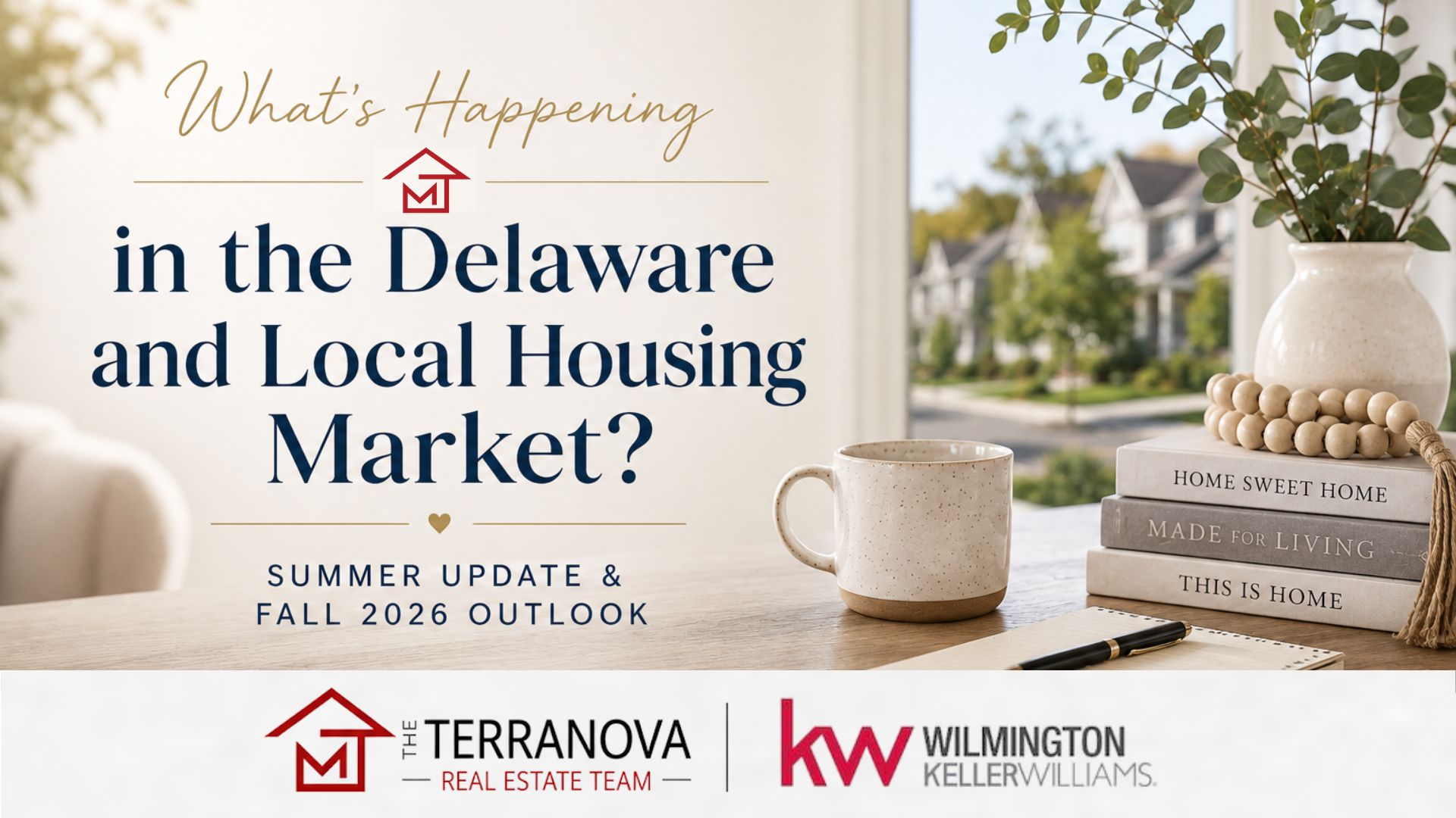 What's Happening in the Delaware and Local Housing Market? Summer Update & Fall 2026 Outlook header image.