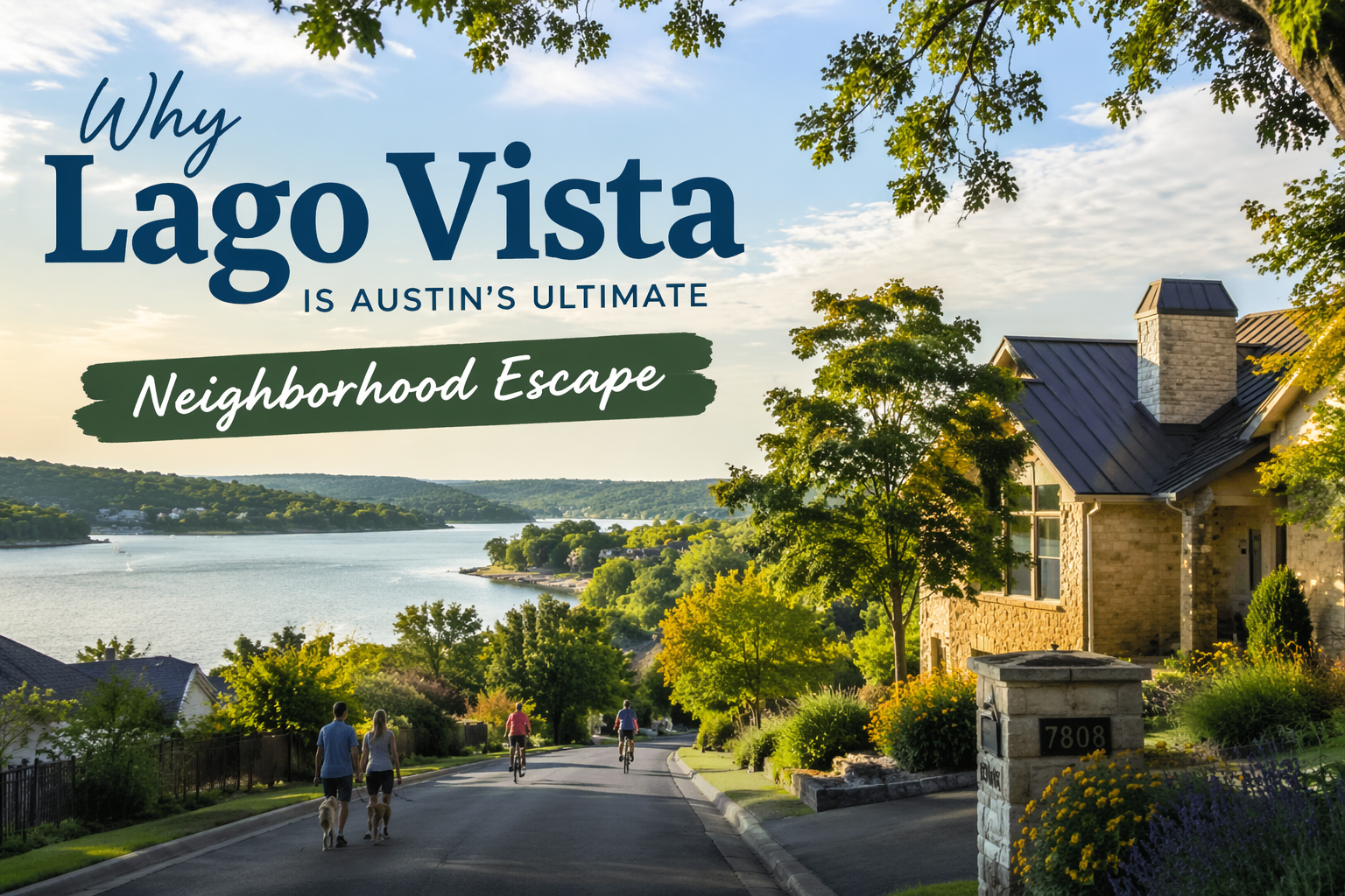 Why Lago Vista is Austin’s Ultimate Neighborhood Escape header image.