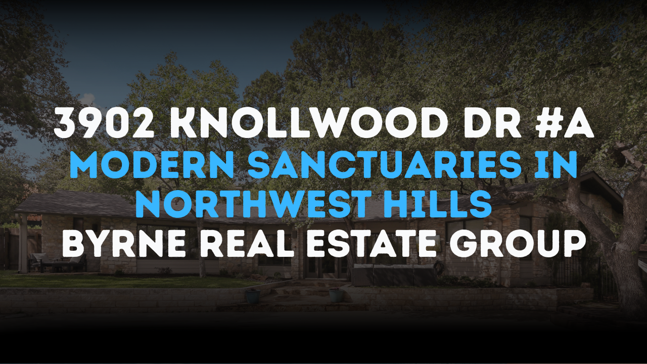 Explore 3902 Knollwood Dr #A, : Modern Sanctuaries in Northwest Hills | Byrne Real Estate Group header image.