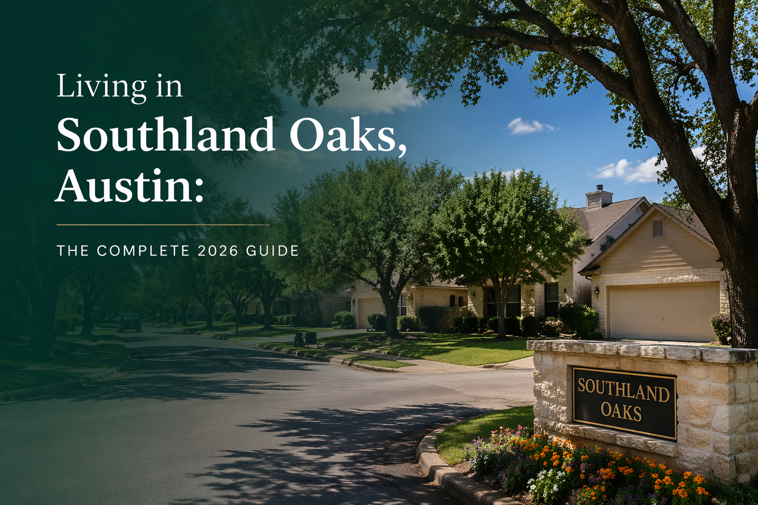 Living in Southland Oaks, Austin: The Complete 2026 Guide | Byrne Real Estate Group header image.