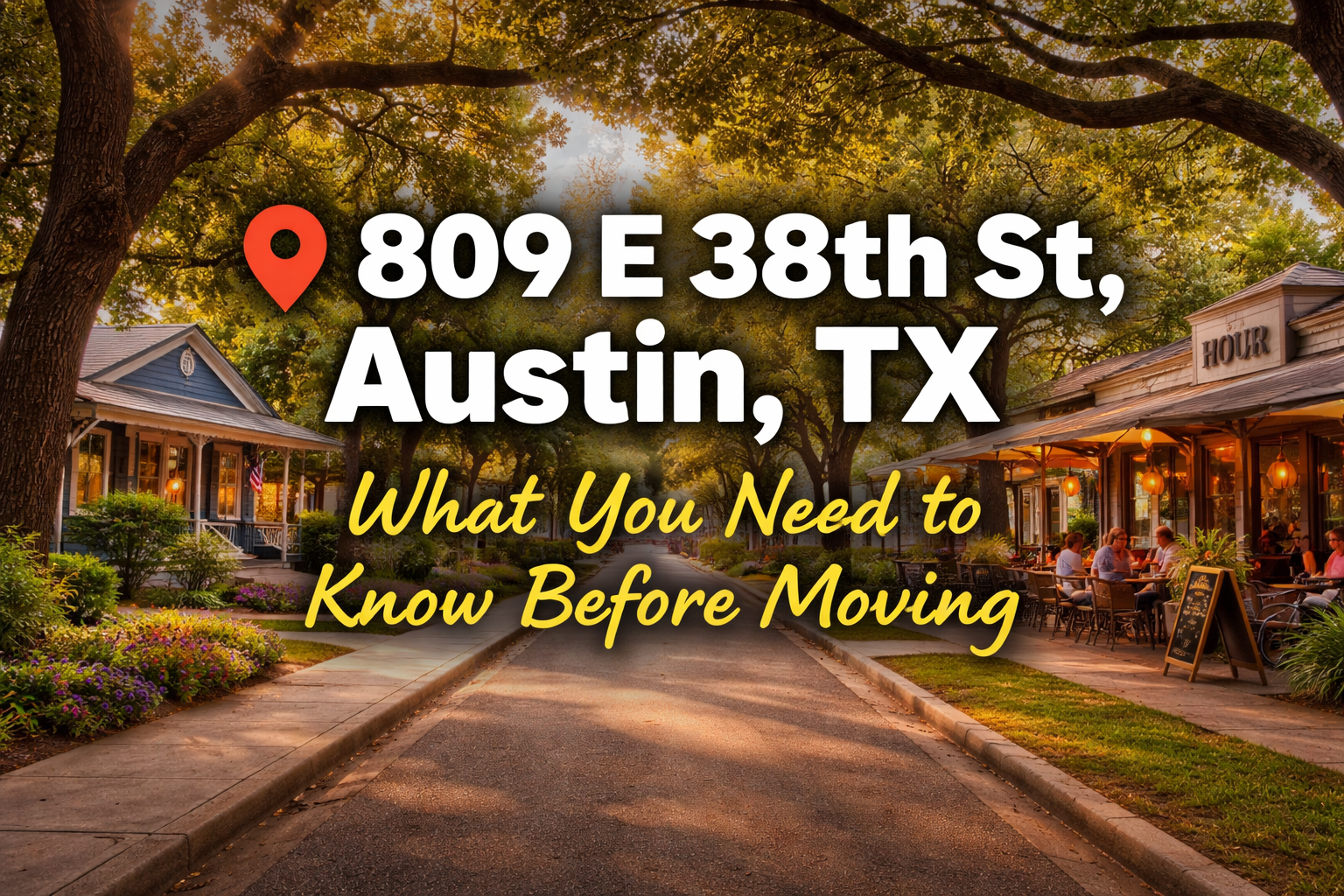38th St, Austin, TX — What You Need to Know Before Moving header image.