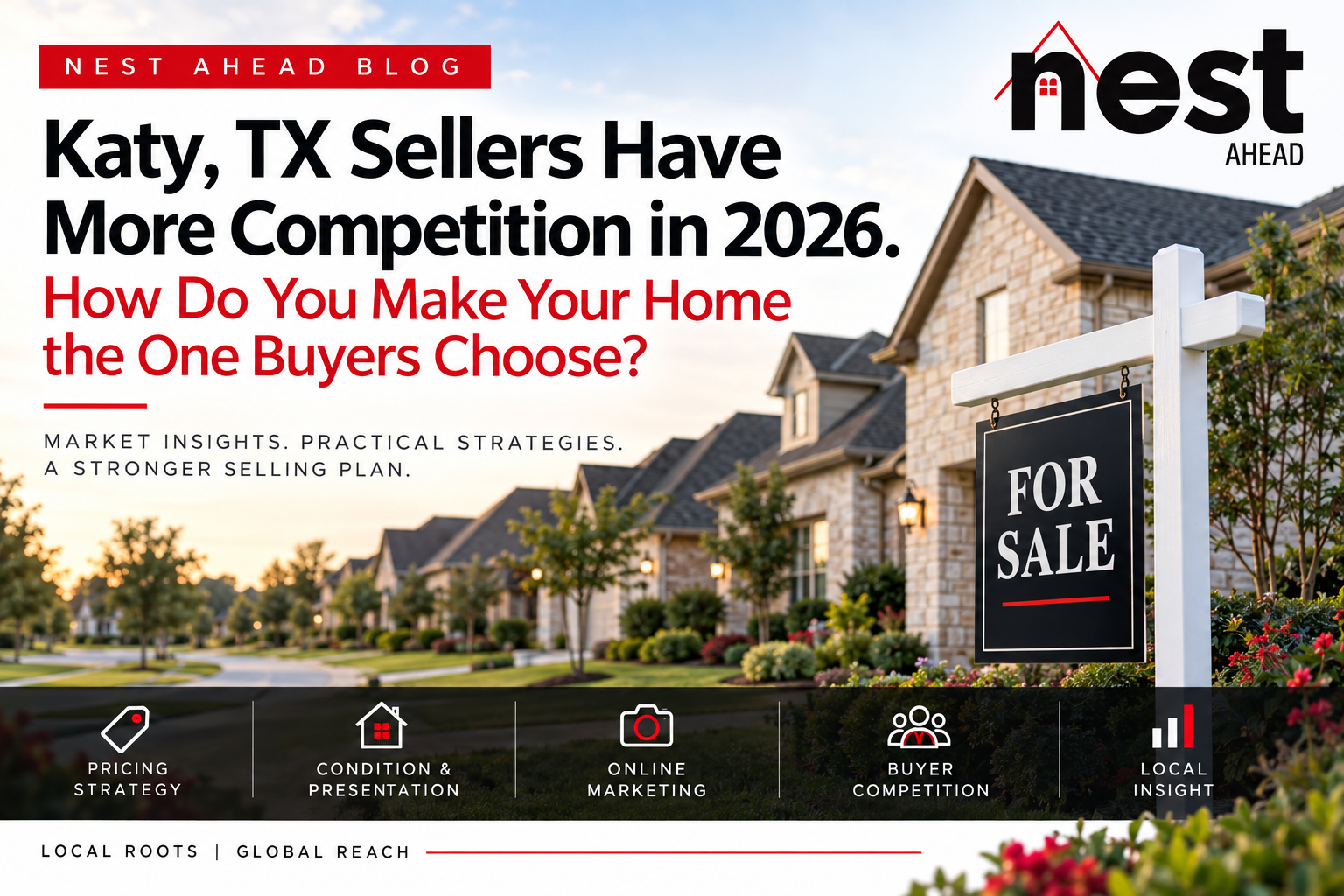 Katy, TX home seller guide about competing for buyers through pricing strategy, presentation, marketing, and local market insight.