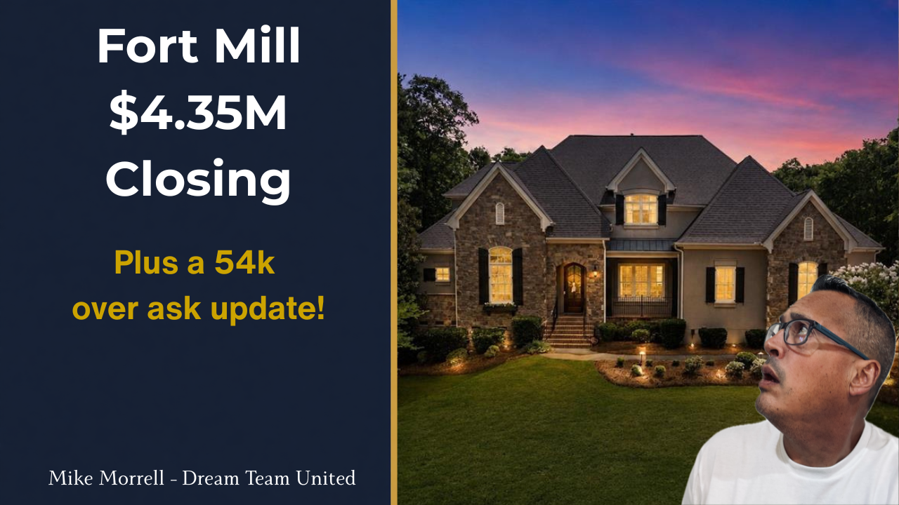 Fort Mill's $4.35M Closing (Plus a $54K Over-Asking Update) header image.