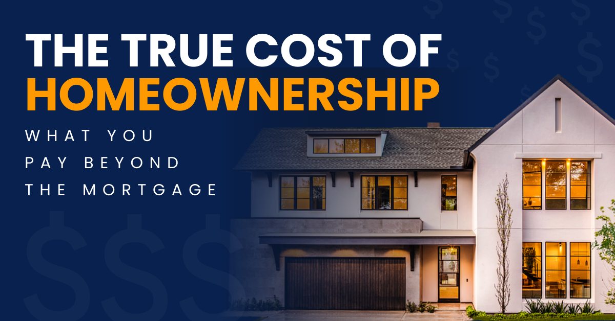 The True Cost of Homeownership: What You Pay Beyond the Mortgage header image.