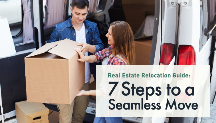 REAL ESTATE RELOCATION GUIDE: 7 STEPS TO A SEAMLESS MOVE header image.