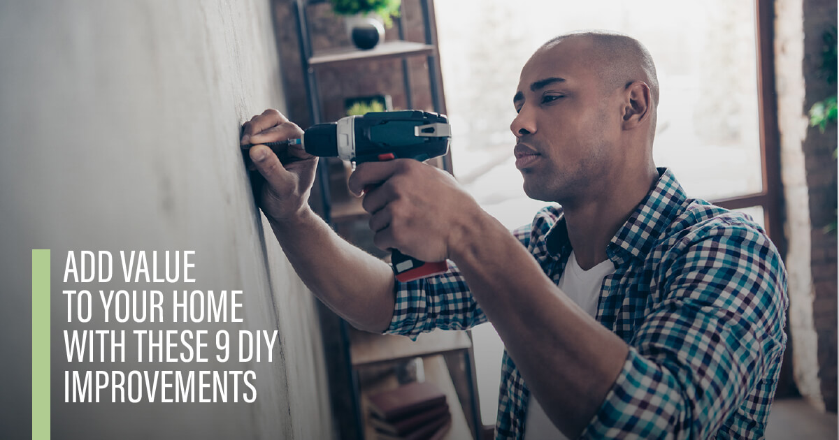 ADD VALUE TO YOUR HOME WITH THESE 9 DIY IMPOREMENTS header image.