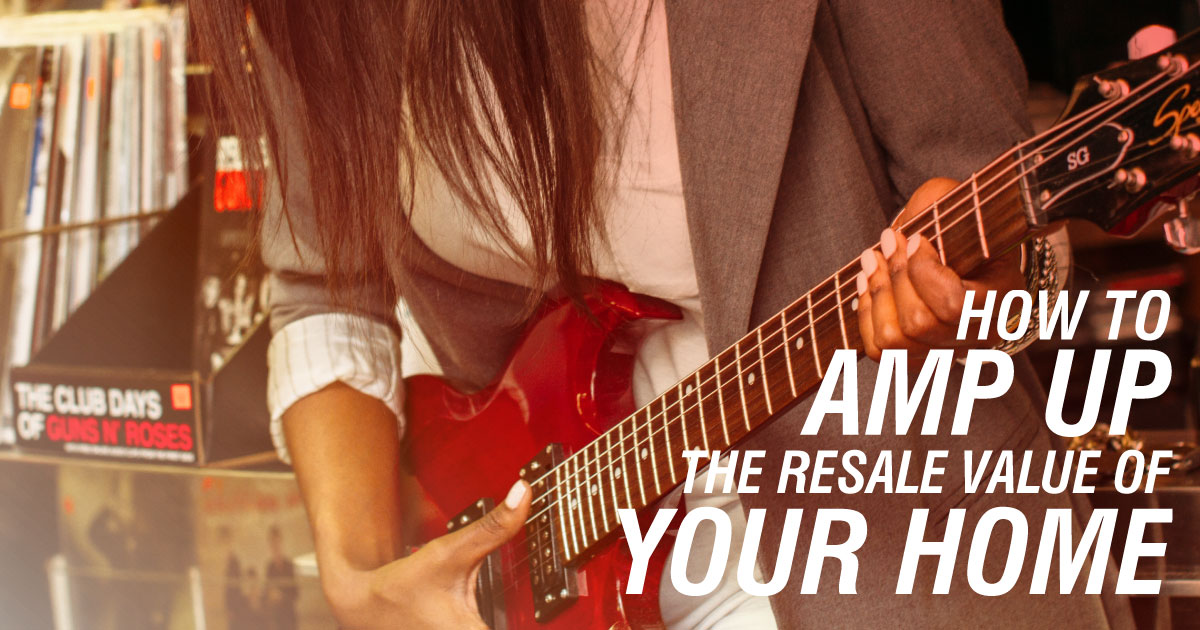 HOW TO AMP UP THE RESALE VALUE OF YOUR HOME header image.
