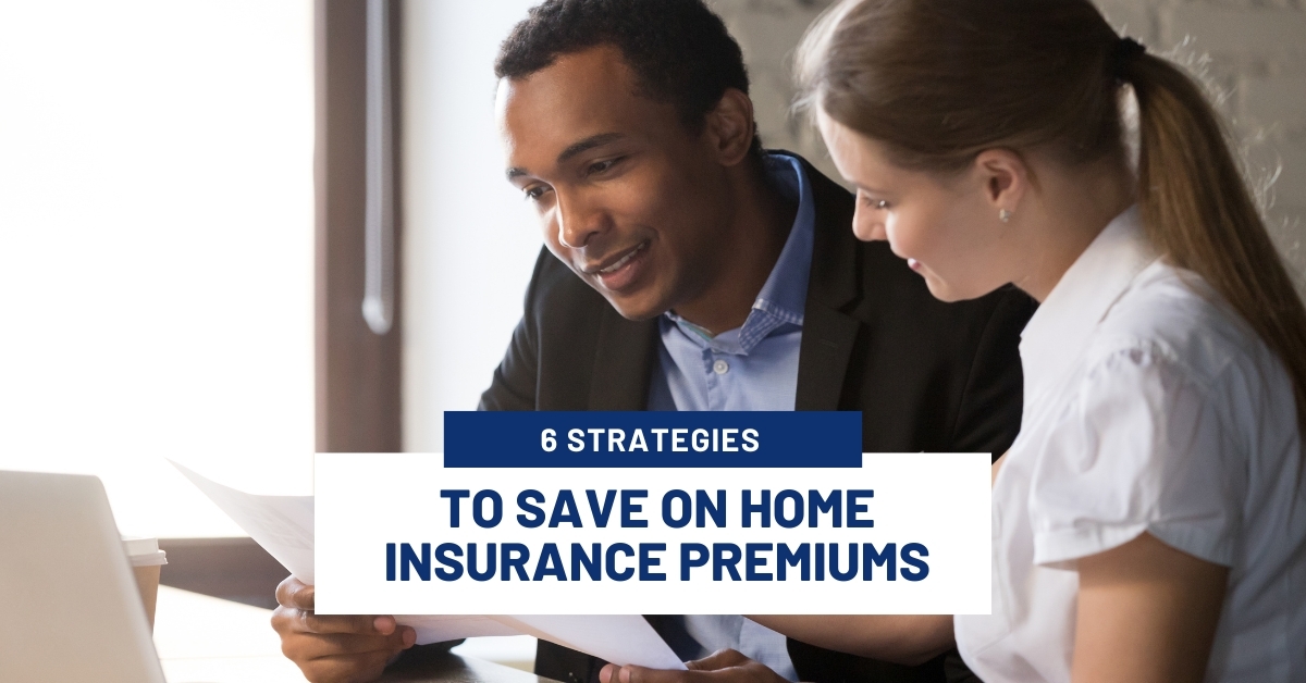 6 Strategies to Save on Home Insurance Premiums header image.