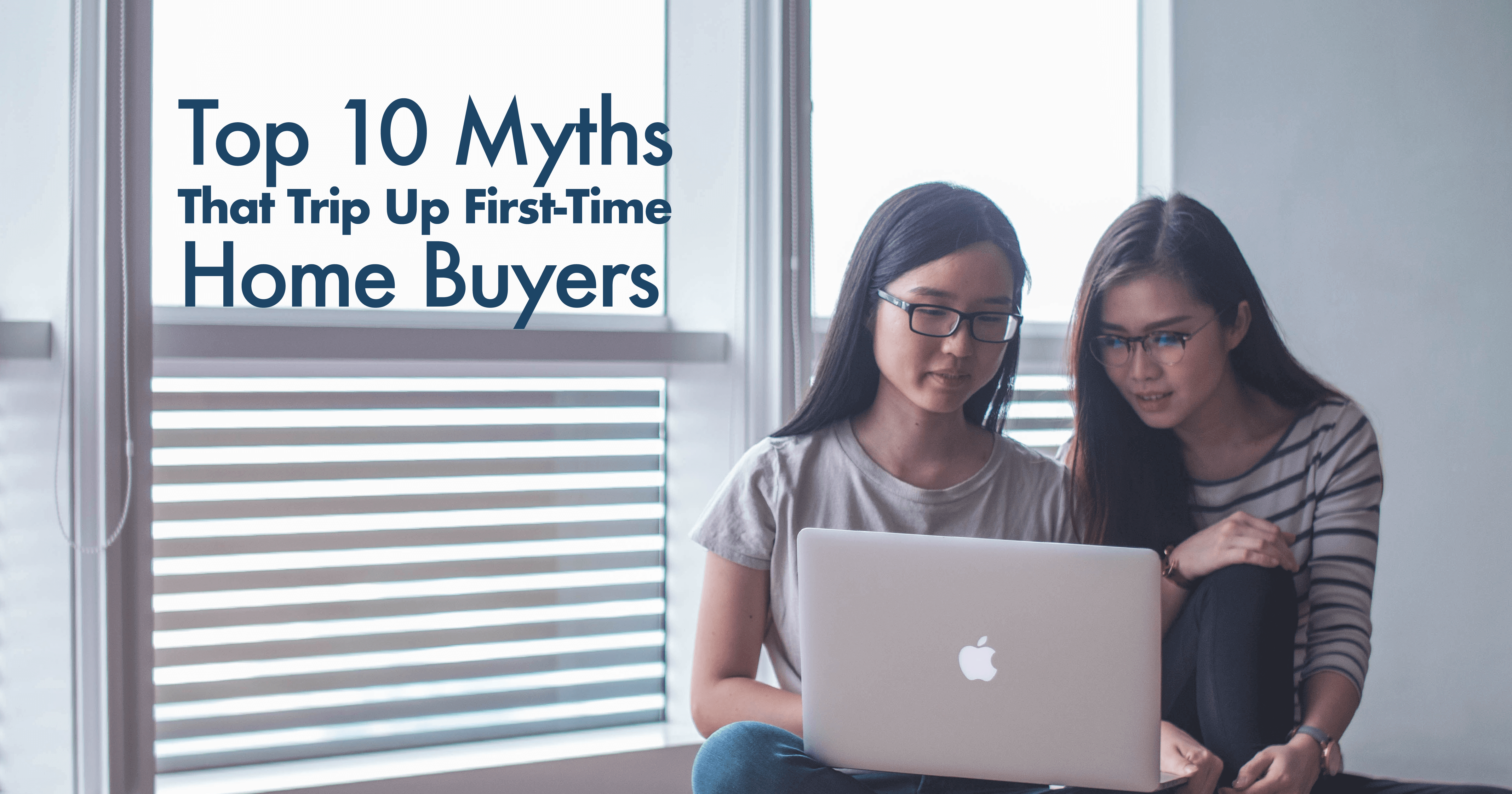 Top 10 Myths That Trip Up First-Time Home Buyers header image.